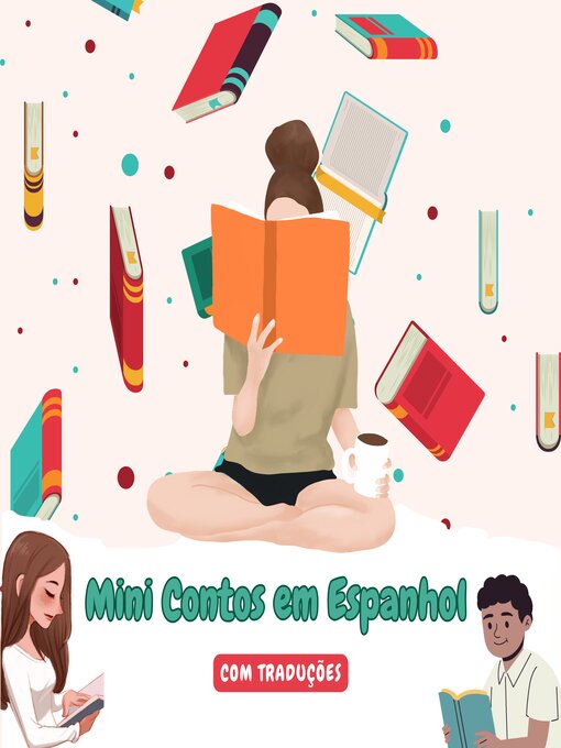 Title details for Mini Contos em Espanhol com traduçāo em Português by lingoXpress - Available